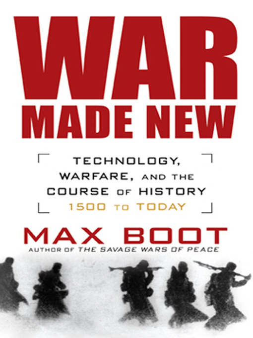 Title details for War Made New by Max Boot - Wait list